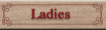 Ladies